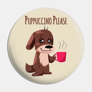 Puppuccino please Pin