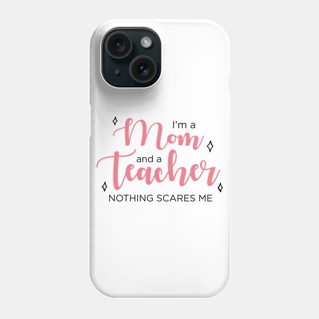 Mom & Teacher Phone Case by Seamed Fit