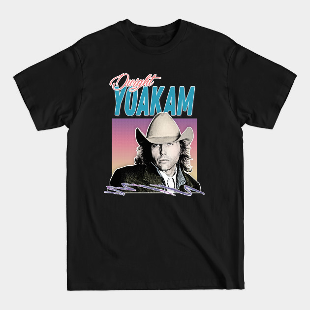 Dwight Yoakam / 80s Styled Retro Design - Dwight Yoakam - T-Shirt