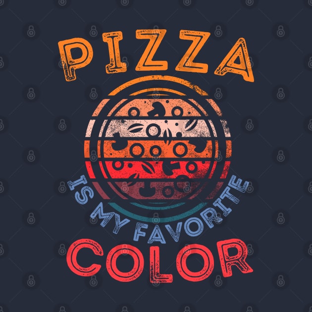 Retro Funny Pizza Pun - Pizza is my Favorite Color by Souls.Print
