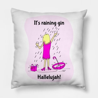 It's Raining Gin Hallelujah funny cartoon Pillow