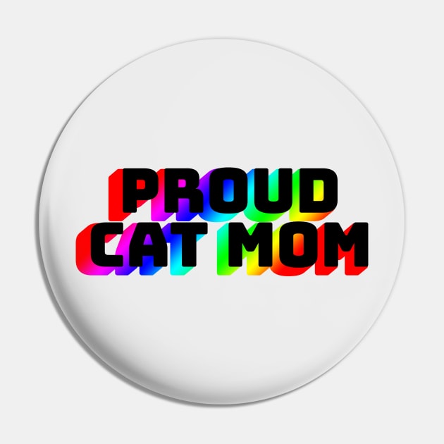 Proud Cat Mom Pin by anomalyalice