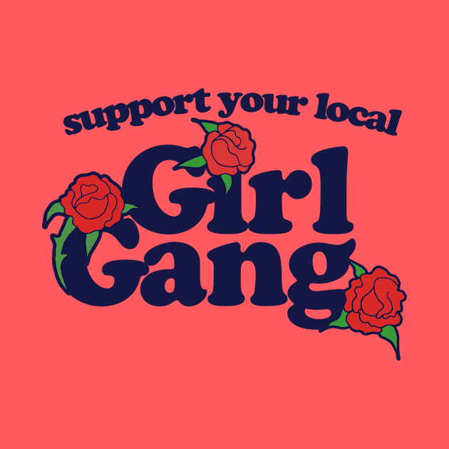 Support your local Girl Gang by bubbsnugg