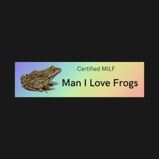 Man I Love Frogs T-Shirt