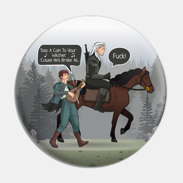 Toss a Coin to Your Witcher Pin by Merch Sloth