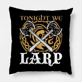 Tonight we larp - LARP Pillow