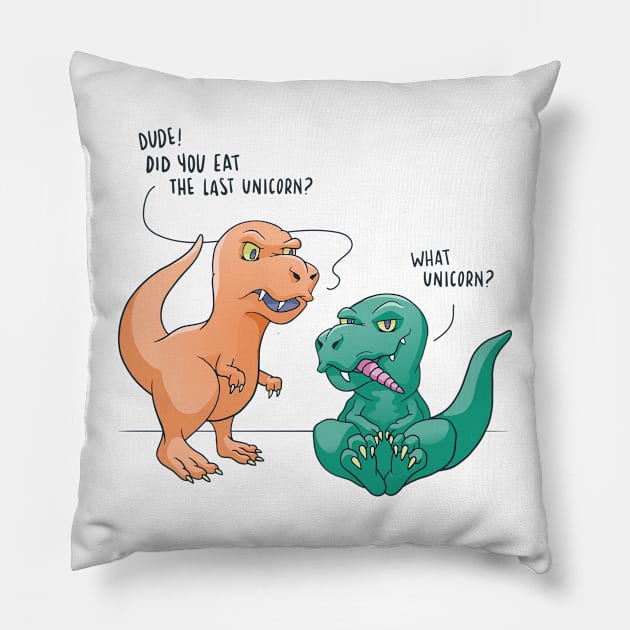 Funny T Rex Dinosaur Did You Eat The Last Unicorn Pillow by Visual Vibes