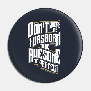 Awesome Not Perfect Pin