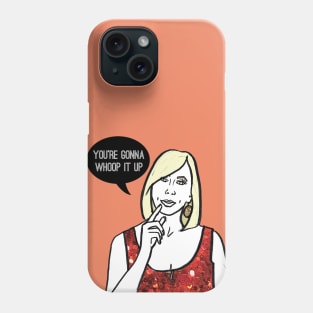 Whoop it Up Phone Case