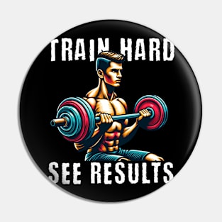 Train hard, see results Pin