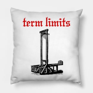 Term Limits Pillow