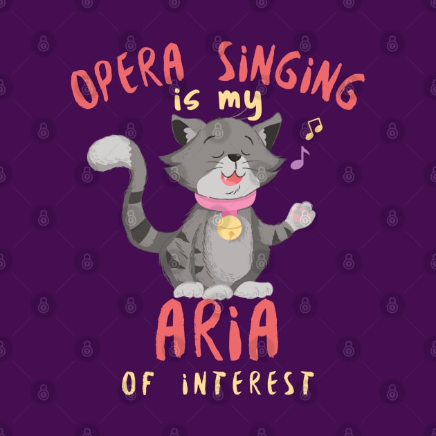 Funny Opera Singing pun, Aria of Interest by DeliriousSteve