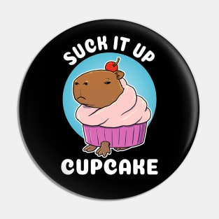 Suck it up Cupcake Capybara Costume Pin