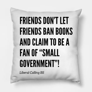 Friends Don’t Let Friends Ban Books Pillow