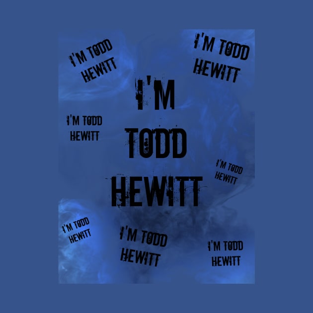 I'm Todd Hewitt by Neverland_Novelties