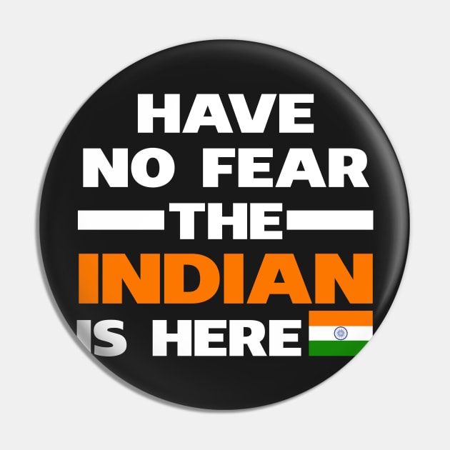 Have No Fear The Indian Is Here Pin by isidrobrooks