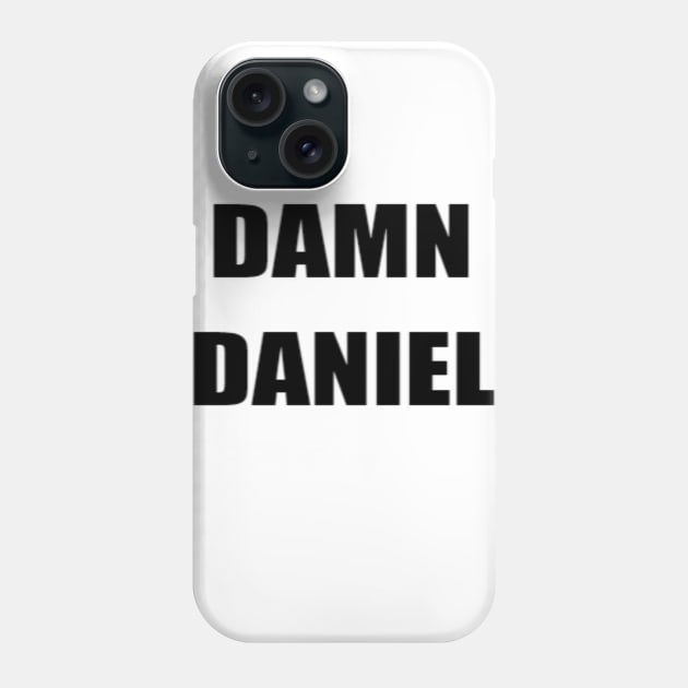 Damn Daniel V1 Phone Case by NightRepulser