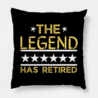 The legend has retired, retirement gift tees Pillow