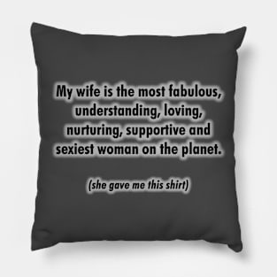 My wife.... Pillow