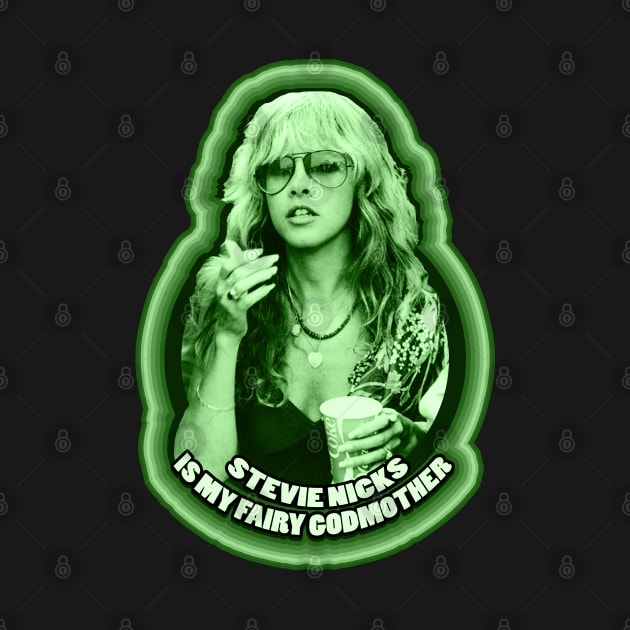 Stevie Nicks Is My Fairy Godmother by Aries Black