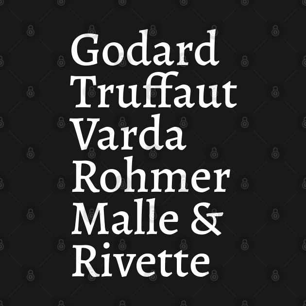 Godard Truffaut Varda Rohmer Malle Rivette - French New Wave Cinema Legends by DankFutura