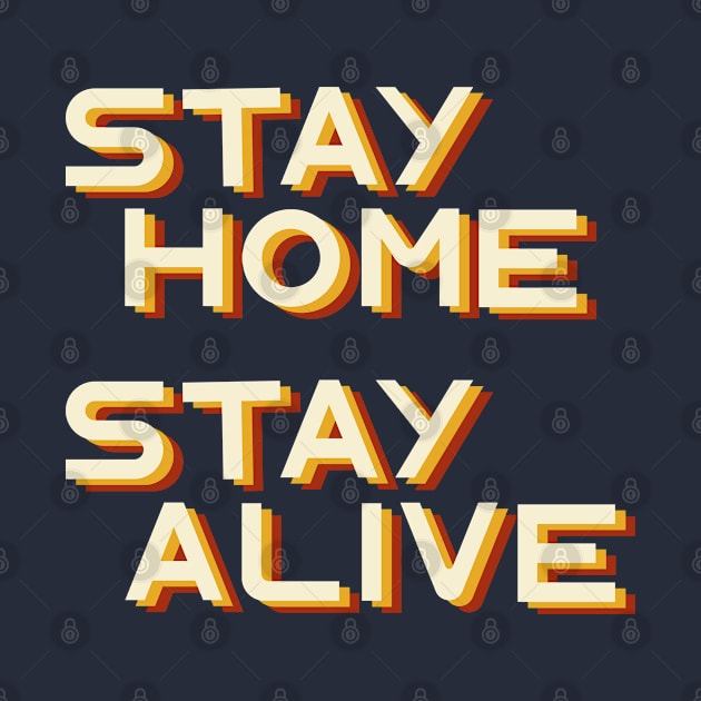 Stay home stay alive by Oricca