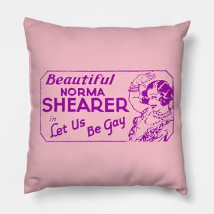 Norma Shearer - Let Us Be Gay - 1930 Pillow