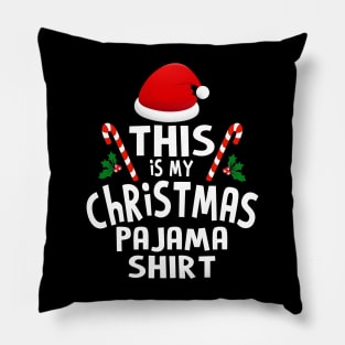 this is my christmas pajamas shirt Pillow