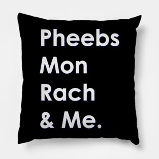 Pheebs Mon Rach and Me Pillow