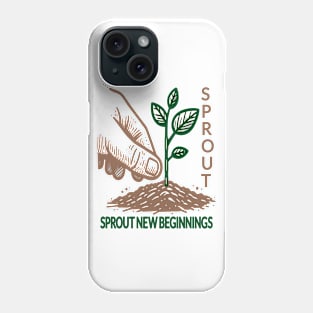 Sprout New Beginnings: Grow Green Phone Case