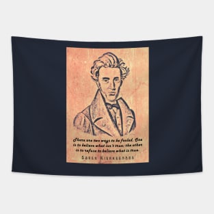 Søren Kierkegaard portrait and quote: There are two ways to be fooled... Tapestry