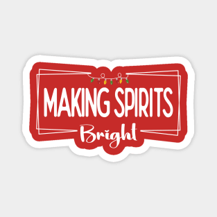 Making Spirits Bright (White) Magnet