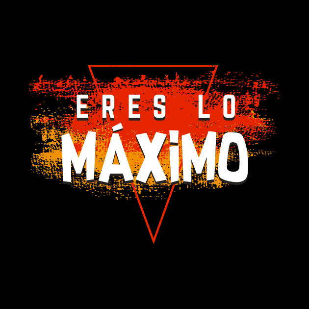 Eres lo máximo by verde