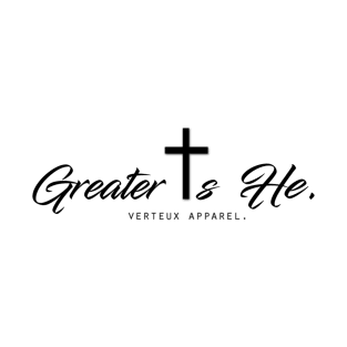 Greater Is He. T-Shirt