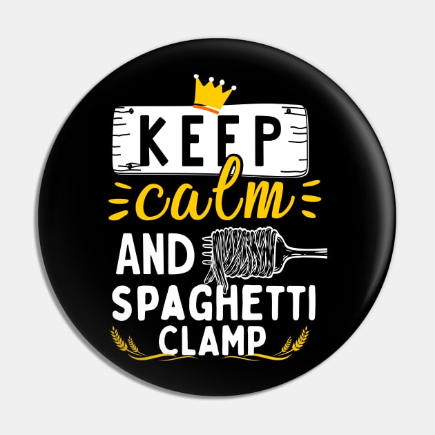 Keep Calm And Spaghetti Clamp Pin by PlayfulPrints