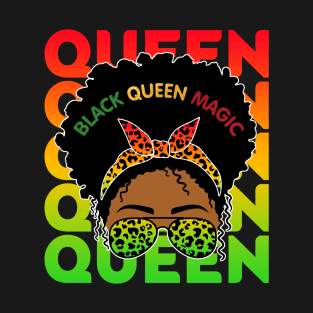 Black Queen Magic, Black Girl Magic, Black Queen, Black Women T-Shirt