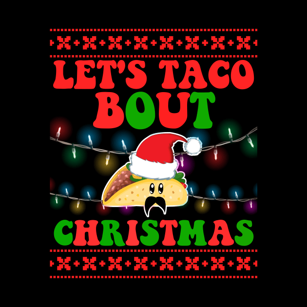 Lets Taco Bout Christmas Funny Santa Hat Taco Lover Xmas by artbooming