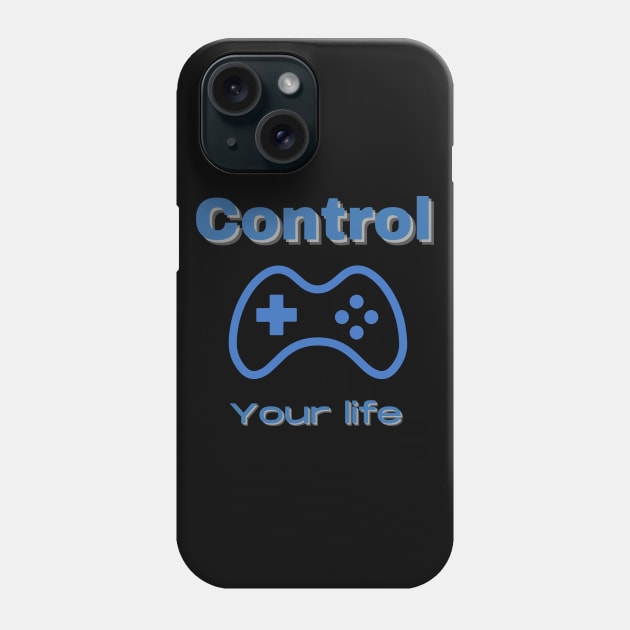 CONTROL YOUR LIFE Phone Case by Boga