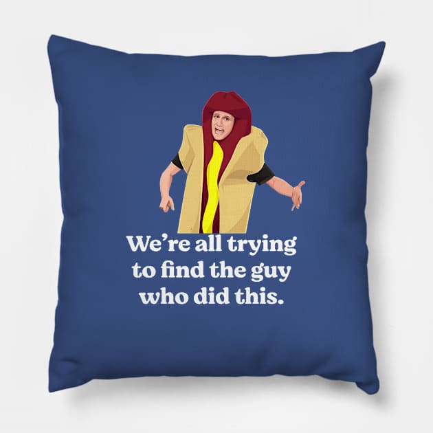 We're all trying to find the guy who did this Pillow by BodinStreet