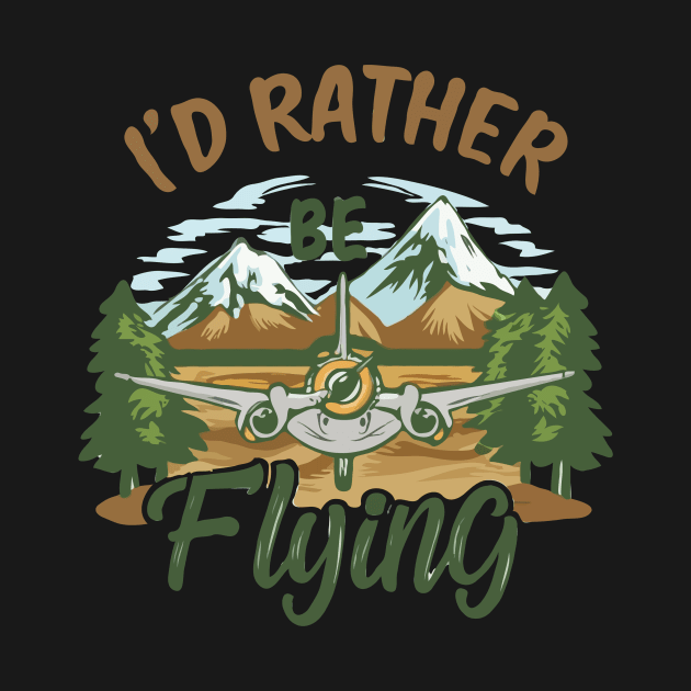 I'd Rather Be Flying. Retro Aircraft by Chrislkf