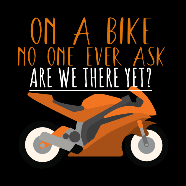 Motorcycle bike ask are we there yet by maxcode