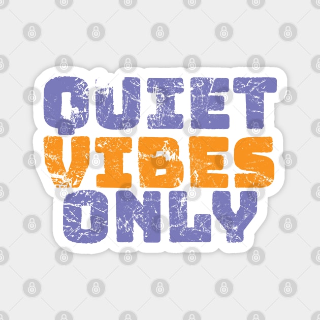 Quiet Vibes Only Misanthropic Introvert Magnet by Commykaze