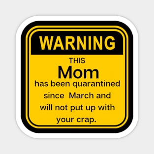 This Mom has been Quarantined! Magnet