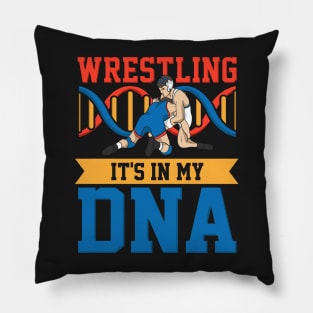 WRESTLING: Wrestling In My DNA Pillow