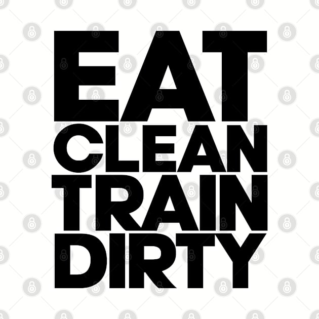 Eat clean train dirty. Gym workout fitness yoga running. Perfect present for mom mother dad father friend him or her by SerenityByAlex