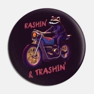 Rashin' & Trashin' Pin