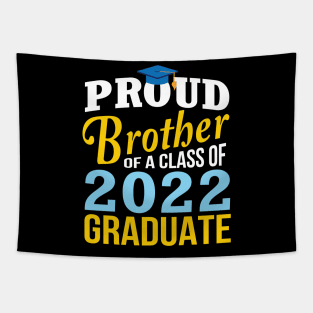 Proud Brother Of Class Of 2022 Graduate Happy Senior Sister Tapestry