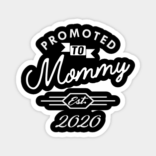 New Mommy - Promoted to mommy est. 2020 Magnet