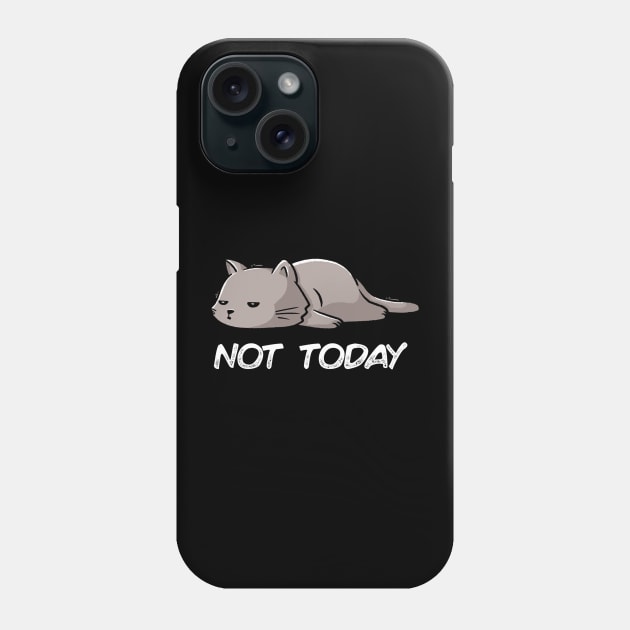 Not Today Cat Phone Case by marthawhite