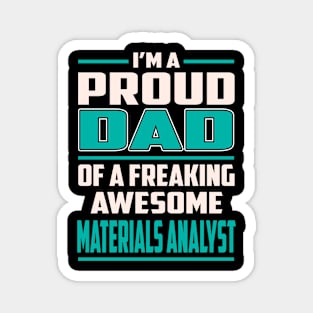 Proud DAD Materials Analyst Magnet